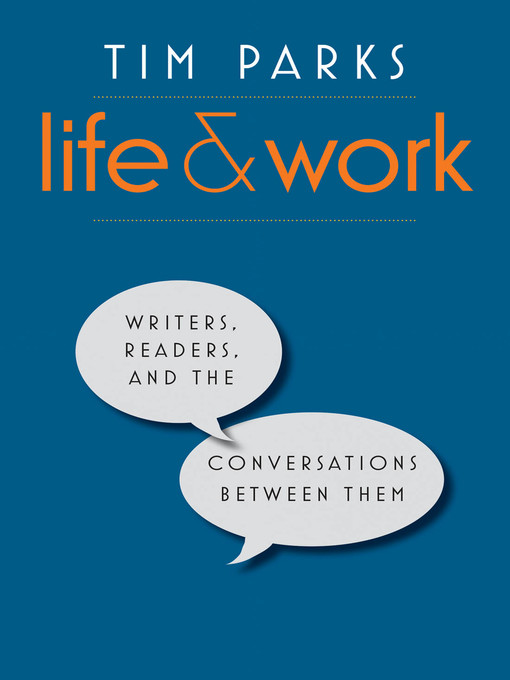 Title details for Life and Work by Tim Parks - Available